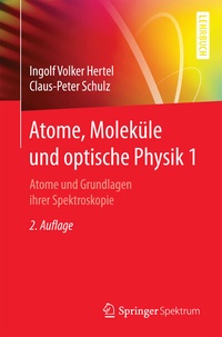 Abbildung von: Atome, Moleküle und optische Physik 1 - Springer Spektrum