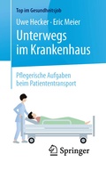 Cover: Unterwegs im Krankenhaus - Pflegerische Aufgaben beim Patiententransport - Springer