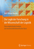 Cover: Die Logik der Forschung in der Wissenschaft der Logistik - Springer Vieweg
