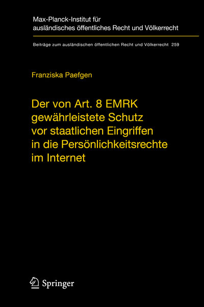 Abbildung von: Der von Art. 8 EMRK gewährleistete Schutz vor staatlichen Eingriffen in die Persönlichkeitsrechte im Internet - Springer