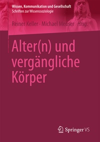 Abbildung von: Alter(n) und vergängliche Körper - Springer VS