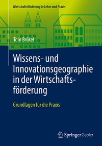 Abbildung von: Wissens- und Innovationsgeographie in der Wirtschaftsförderung - Springer Gabler