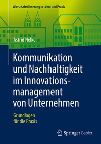 Abbildung von: Kommunikation und Nachhaltigkeit im Innovationsmanagement von Unternehmen - Springer Gabler
