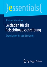 Abbildung von: Leitfaden für die Reisebüroausschreibung - Springer Gabler