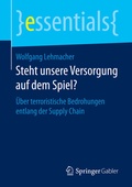 Cover: Steht unsere Versorgung auf dem Spiel? - Springer Gabler