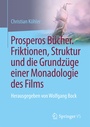 Bild: Prosperos Bücher. Friktionen, Struktur und die Grundzüge einer Monadologie des Films - Springer VS