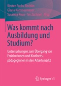 Cover: Was kommt nach Ausbildung und Studium? - Springer VS