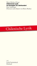 Cover: Chilenische Lyrik im bewegten 20. Jahrhundert - Rimbaud Verlag