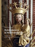 Cover: Holzskulpturen in Mecklenburg - Von den Anf&auml;ngen bis zur Mitte des 15. Jahrhunderts - Heidberg