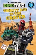 Cover: Dinotrux: Thirsty Day in the Crater - LB Kids