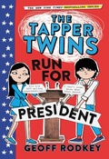 Cover: The Tapper Twins Run for President - Little, Brown Books for Young Readers