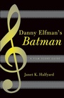 Cover: Danny Elfman's Batman - Scarecrow Press