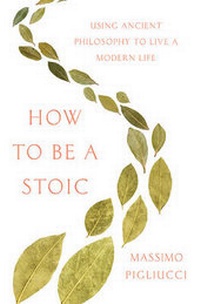 Enlarge image Cover: How to Be a Stoic - Basic Books