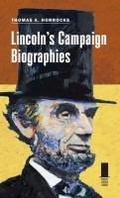 Cover: Lincoln's Campaign Biographies - Southern Illinois University Press