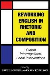Enlarge image Cover: Reworking English in Rhetoric and Composition - Southern Illinois University Press