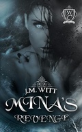 Cover: Mina's Revenge - J.M. Witt