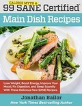 Cover: 99 Calorie Myth and SANE Certified Main Dish Recipes Volume 1 - Sane Solution