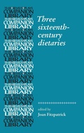 Cover: Three Sixteenth-Century Dietaries - Manchester University Press