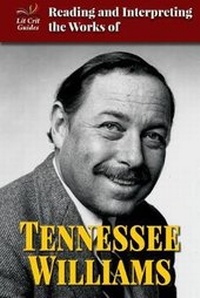 Enlarge image Cover: Reading and Interpreting the Works of Tennessee Williams - Enslow Publishing