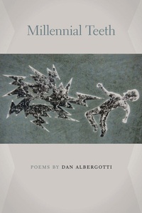 Enlarge image Cover: Millennial Teeth - Southern Illinois University Press
