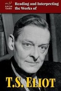 Cover: Reading and Interpreting the Works of T.S. Eliot - Enslow Publishing