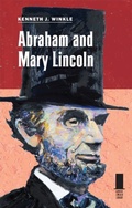 Cover: Abraham and Mary Lincoln - Southern Illinois University Press