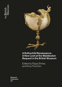 Enlarge image Cover: A Rothschild Renaissance - British Museum Press