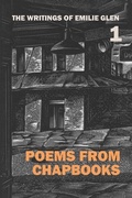 Cover: The Writings of Emilie Glen 1 - Poet's Press