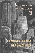 Cover: The Writings of Emilie Glen 3 - Poet's Press