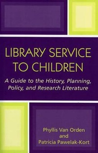 Enlarge image Cover: Library Service to Children - Scarecrow Press
