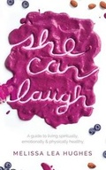 Cover: She Can Laugh - Unprecedented Press LLC