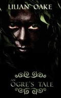 Cover: An Ogre's Tale - Crimson Edge Press, LLC