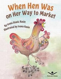 Enlarge image Cover: When Hen Was on Her Way to Market - Perlina Press
