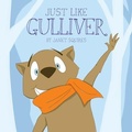 Cover: Just Like Gulliver - MINDSTIR MEDIA
