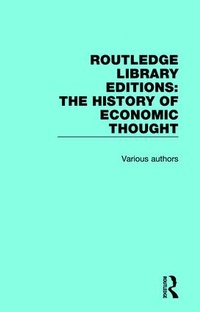 Enlarge image Cover: Routledge Library Editions: The History of Economic Thought - Routledge