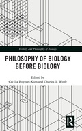 Cover: Philosophy of Biology Before Biology - Routledge