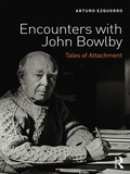 Cover: Encounters with John Bowlby - Routledge