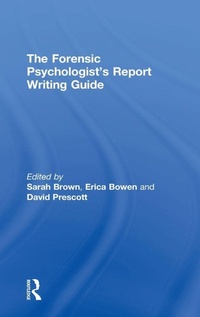 Enlarge image Cover: The Forensic Psychologist's Report Writing Guide - Routledge