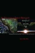 Cover: The Politics of Space Security - Stanford University Press