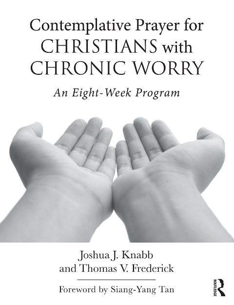 Abbildung von: Contemplative Prayer for Christians with Chronic Worry - Routledge