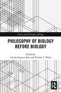 Cover: Philosophy of Biology Before Biology - Routledge