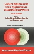 Cover: Clifford Algebras and Their Application in Mathematical Physics - Kluwer Academic Publishers
