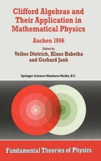 Abbildung von: Clifford Algebras and Their Application in Mathematical Physics - Kluwer Academic Publishers