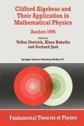 Cover: Clifford Algebras and Their Application in Mathematical Physics - Springer