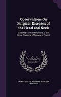 Cover: Observations On Surgical Diseases of the Head and Neck - Palala Press