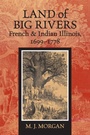 Cover: Land of Big Rivers - Southern Illinois University Press