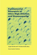 Cover: Fundamental Research in Ultra High Dilution and Homoeopathy - Kluwer Academic Publishers