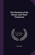 Cover: The Diseases of the Breast, and Their Treatment - Palala Press