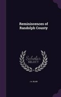 Cover: Reminiscences of Randolph County - Palala Press