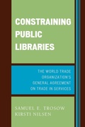 Cover: Constraining Public Libraries - Scarecrow Press